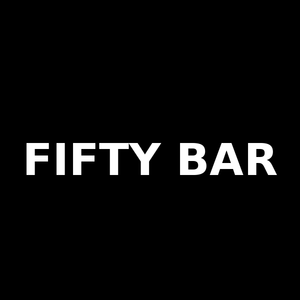 Fifty Bar -