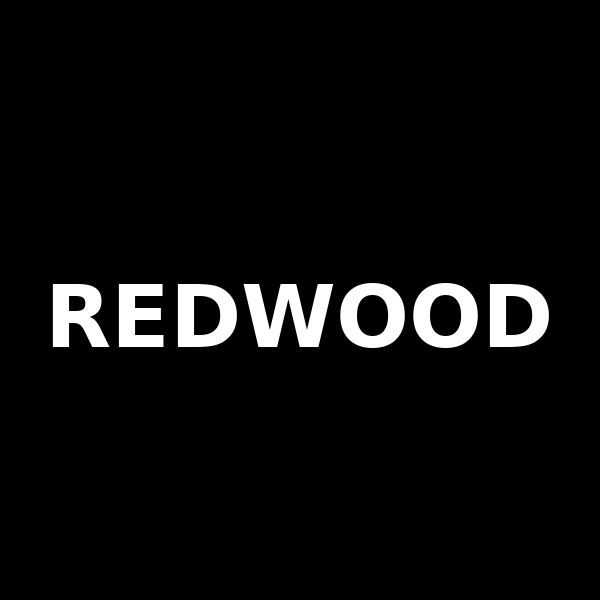 Redwood -